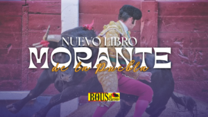 Ya a la venta: El Toreo de Morante de la Puebla